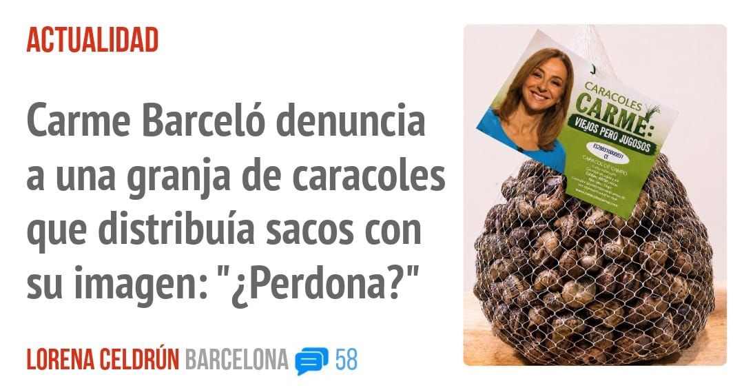 ACTUALIDAD. Carme Barceló denuncia a una granja de caracoles que distribuía sacos con su imagen: "¿Perdona?"
