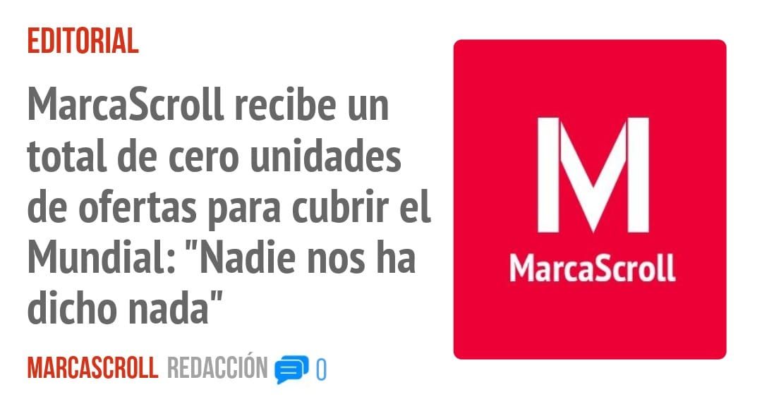 EDITORIAL. MarcaScroll recibe un total de cero unidades de ofertas para cubrir el dicho nada"
