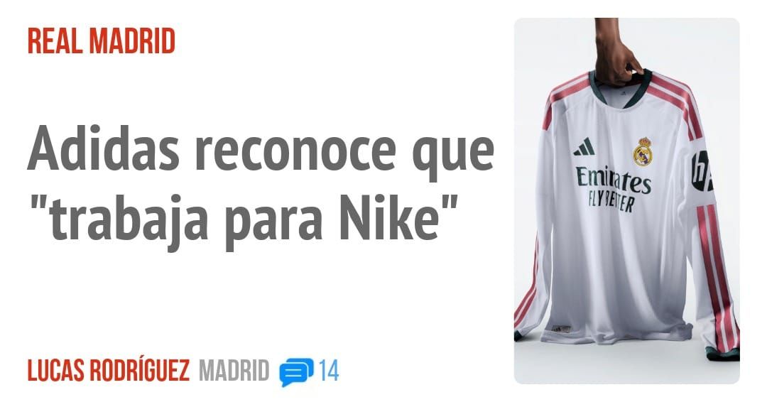 REAL MADRID. Adidas reconoce que "trabaja para Nike"