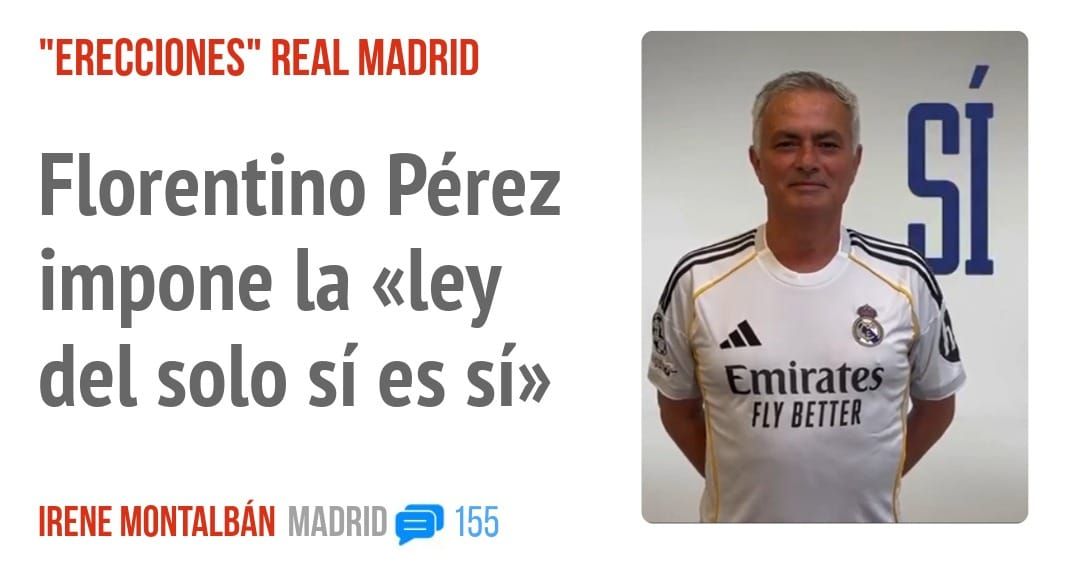 "ERECCIONES" REAL MADRID. Florentino Pérez impone la «ley del solo sí es sí»