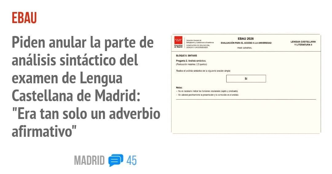EBAIJ. Piden anular la parte de análisis sintáctico del examen de Lengua Castellana de Madrid: "Era tan solo un adverbio afirmativo"