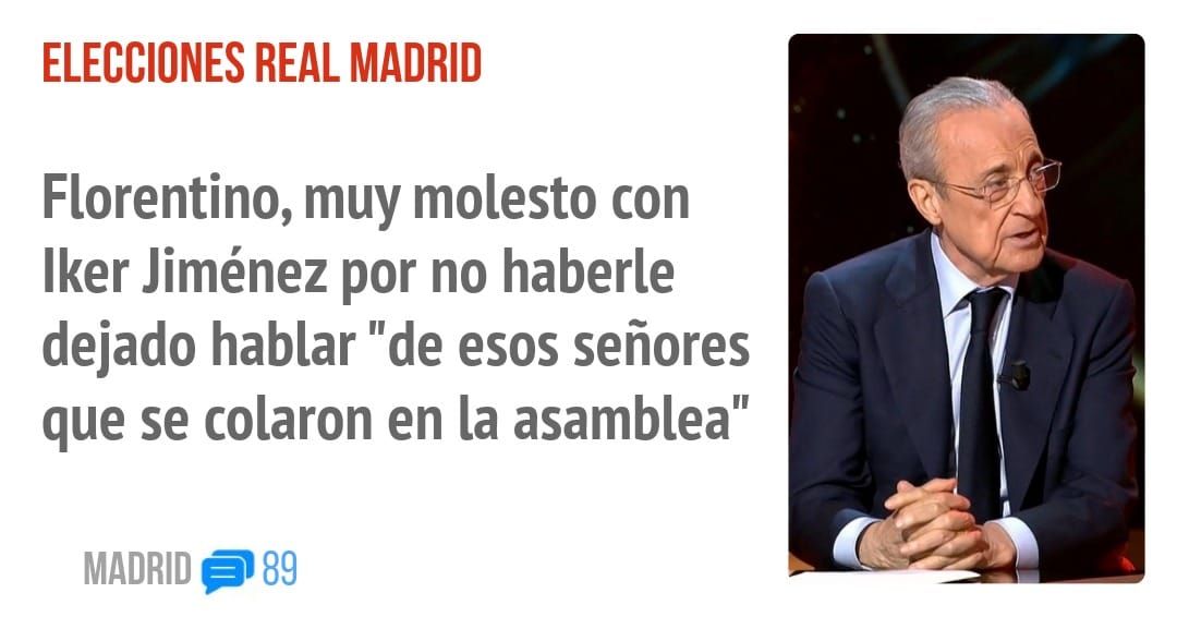 ELECCIONES REAL MADRID. Florentino, muy molesto con Iker Jiménez por no haberle dejado hablar "de esos señores que se colaron en la asamblea"
