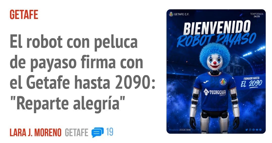GETAFE. El robot con peluca de payaso firma con el Getafe hasta 2090: "Reparte alegría"