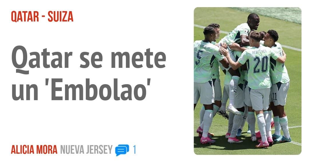 QATAR - SUIZA. Catar se mete un 'Embolao'