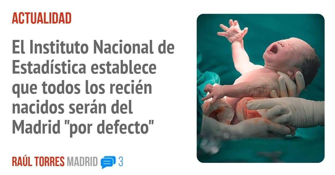 ACTUALIDAD. El Instituto Nacional de Estadística establece que todos los recién nacidos serán del Madrid "por defecto"