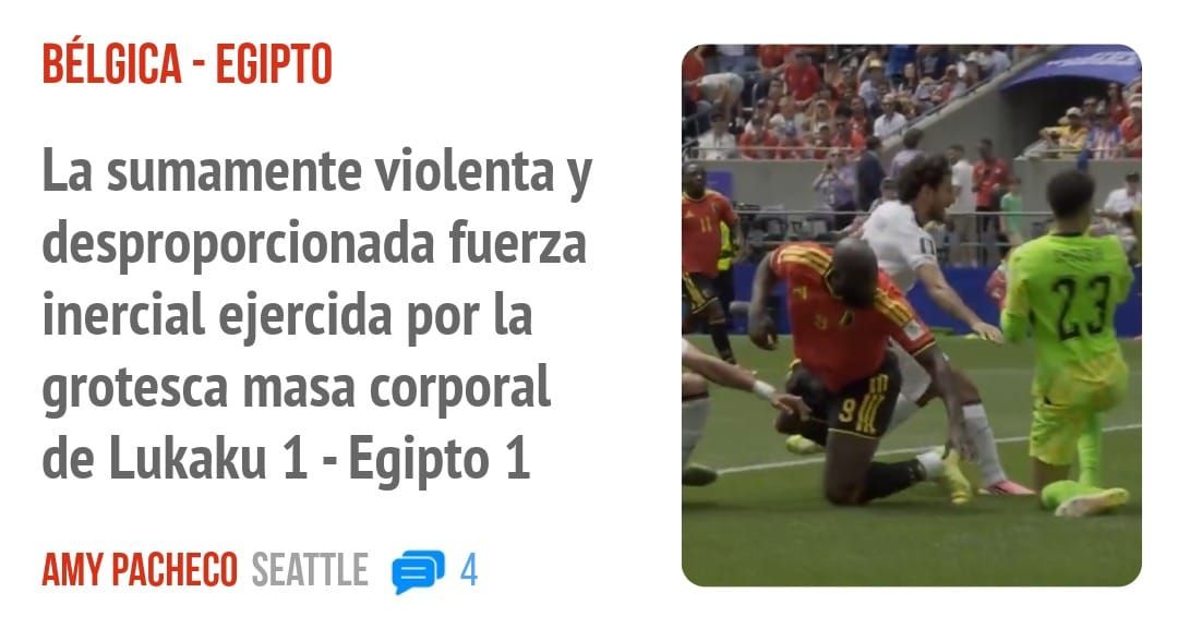 BÉLGICA - EGIPTO. La sumamente violenta y desproporcionada fuerza inercial ejercida por la grotesca masa corporal de Lukaku 1 - Egipto 1