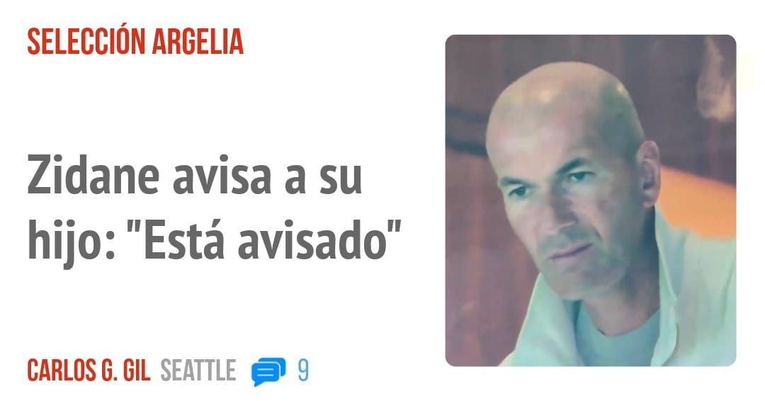 SELECCIÓN ARGELIA. Zidane avisa a su hijo: "Está avisado"