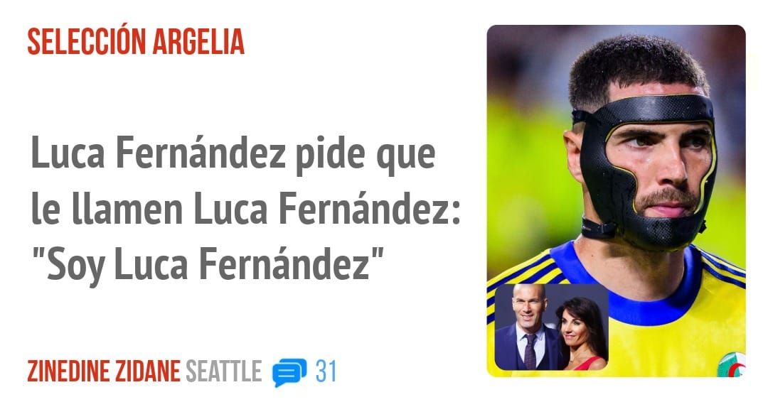 SELECCIÓN ARGELIA. Luca Fernández pide que le llamen Luca Fernández: "Soy Luca Fernández"