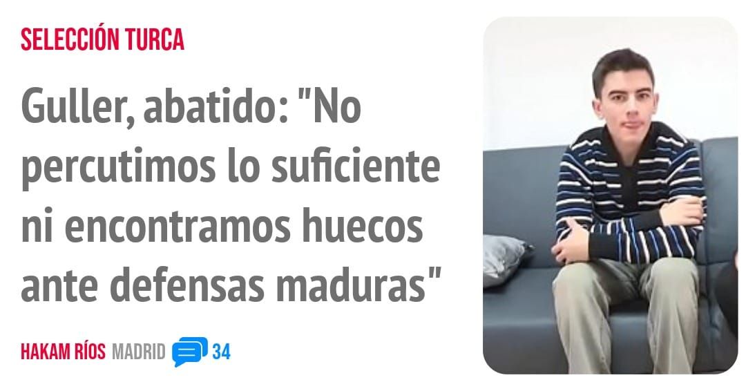 SELECCIÓN TURCA. Guller, abatido: "No percutimos 10 suficiente ni encontramos huecos ante defensas maduras"