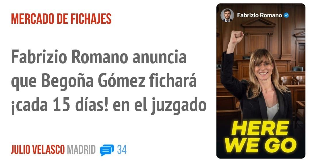 MERCADO DE FICHAJES. Fabrizio Romano anuncia que Begoña Gómez fichará icada 15 días! en el juzgado