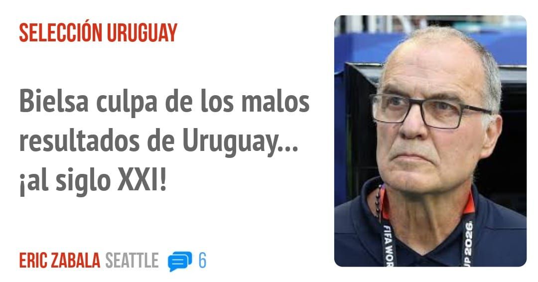 SELECCIÓN URUGUAY. Bielsa culpa de los malos resultados de Uruguay...