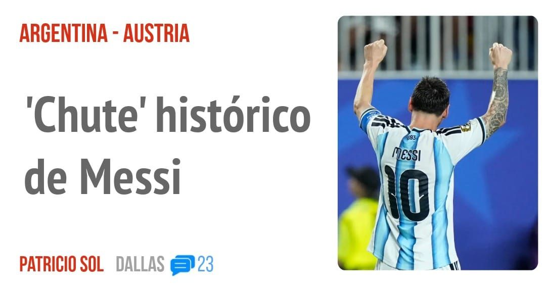 ARGENTINA - AUSTRIA. 'Chute' histórico de Messi