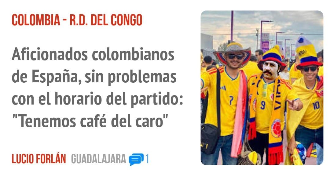 COLOMBIA - R.D. DEL CONGO. Aficionados colombianos de España, sin problemas con el horario del partido: "Tenemos café del caro"