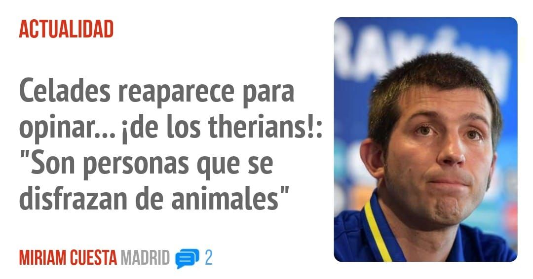 ACTUALIDAD. Celades reaparece para opinar... ide los therians!: "Son personas que se disfrazan de animales"