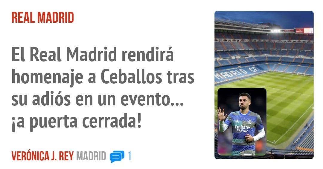 REAL MADRID. El Real Madrid rendirá homenaje a Ceballos tras su adiós en un evento... ia puerta cerrada!