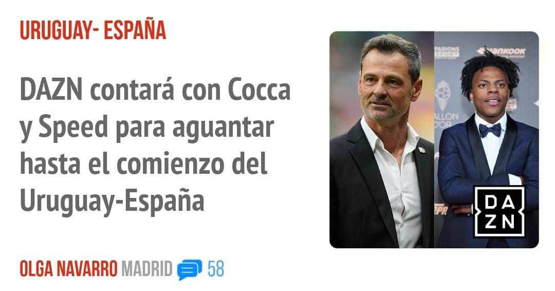 URUGUAY- ESPAÑA. DAZN contará con Cocca y Speed para aguantar hasta el comienzo del Uruguay-España