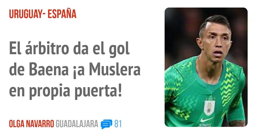 URUGUAY- ESPAÑA. El árbitro da el gol de Baena 'la Muslera en propia puerta!
