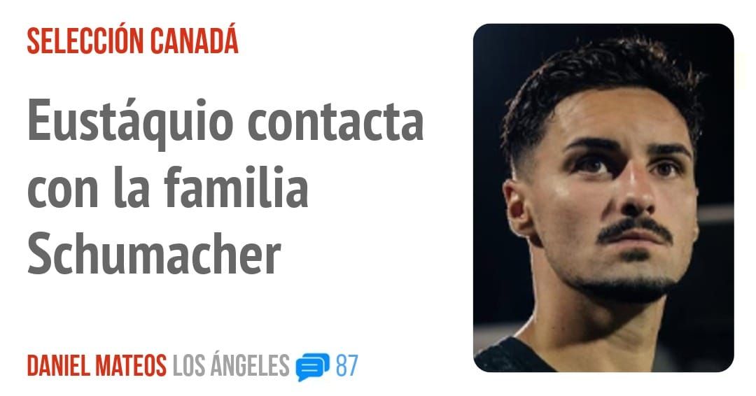 SELECCIÓN CANADÁ. Eustáquio contacta con la familia Schumacher