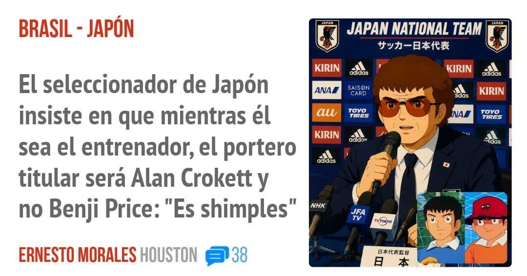 BRASIL - JAPÓN. El seleccionador de Japón insiste en que mientras él sea el entrenador, el portero titular será Alan Crokett y no Benji Price: "Es shimples"