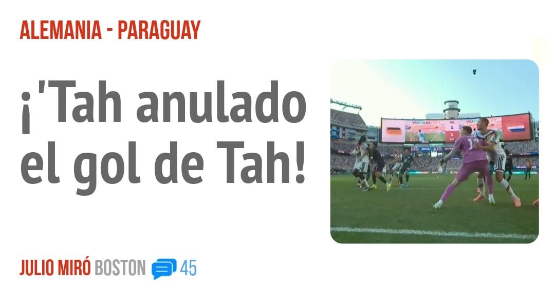 ALEMANIA - PARAGUAY. i 'Tah anulado ei gol de Tah!