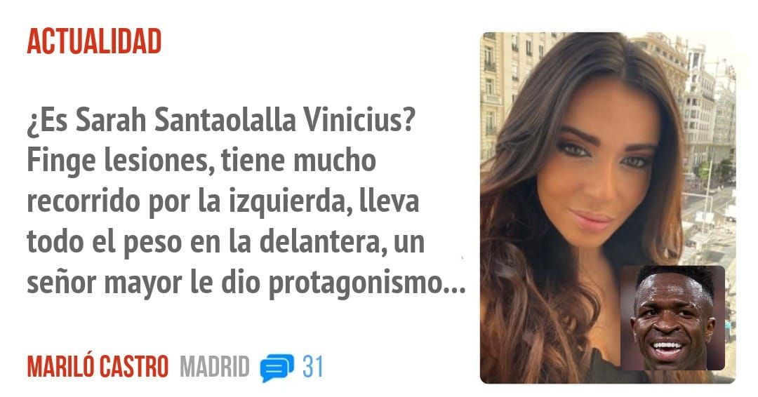 ACTUALIDAD. ¿Es Sarah Santaolalla Vinicius? Finge lesiones, tiene mucho recorrido por la izquierda, lleva todo el peso en la delantera, un señor mayor le dio protagonismo...
