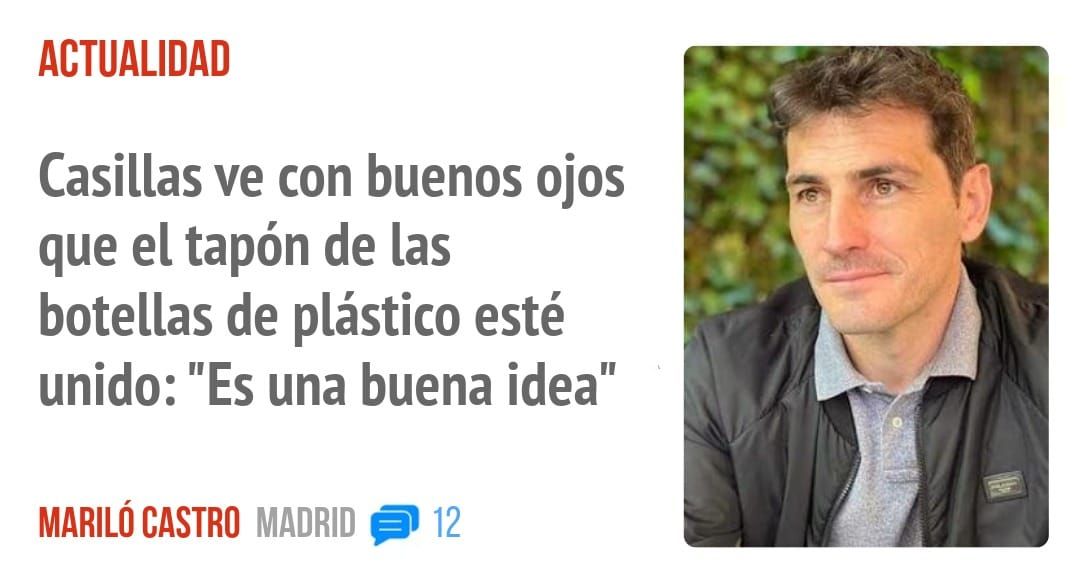 ACTUALIDAD. Casillas ve con buenos ojos que el tapón de las botellas de plástico esté unido: "Es una buena idea"
