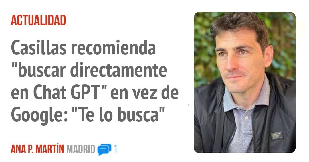 ACTUALIDAD. Casillas recomienda "buscar directamente en Chat GPT" en vez de Google: "Te 10 busca"