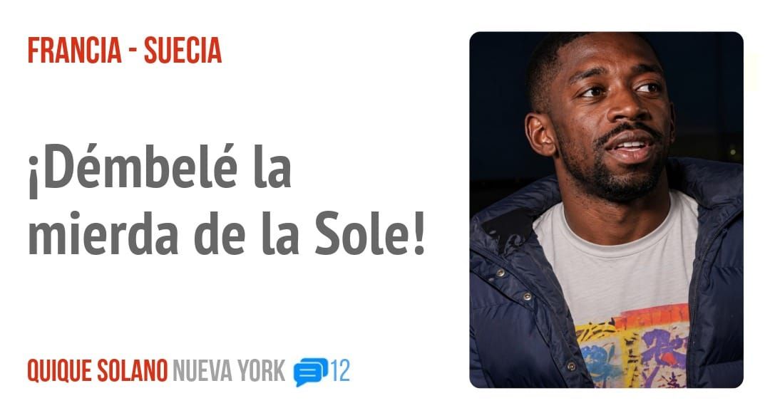 FRANCIA - SUECIA. iDémbelé la mierda de la Sole!