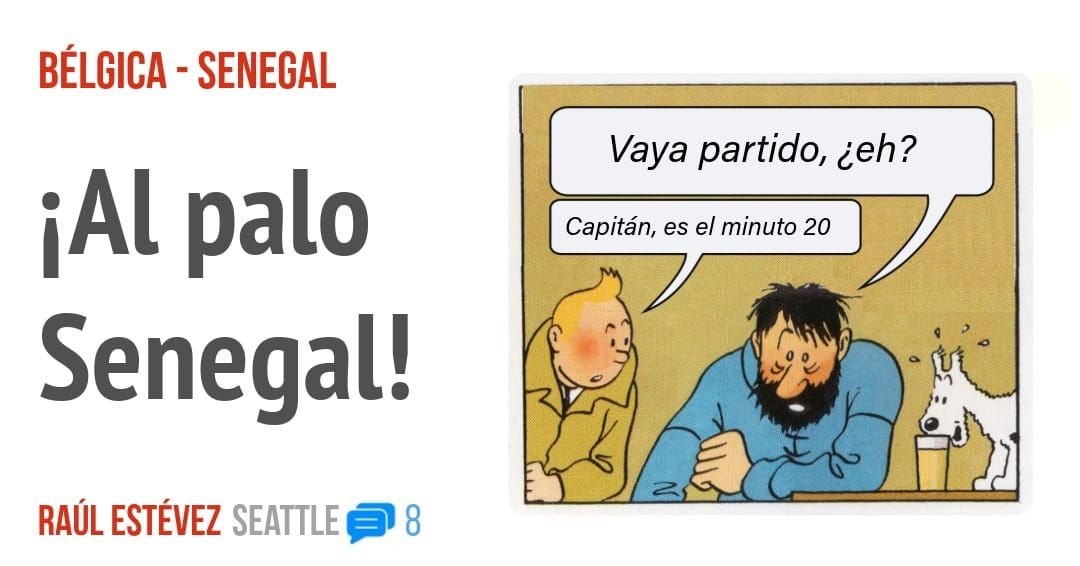 BÉLGICA - SENEGAL. iAl palo Senegal!