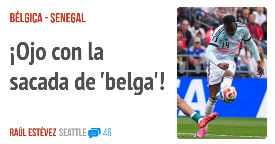 BÉLGICA - SENEGAL. 'aojo con la sacada de 'belga'!