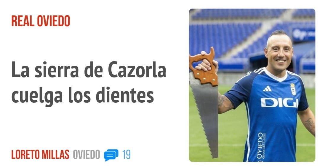REAL OVIEDO. La sierra de Cazorla cuelga los dientes