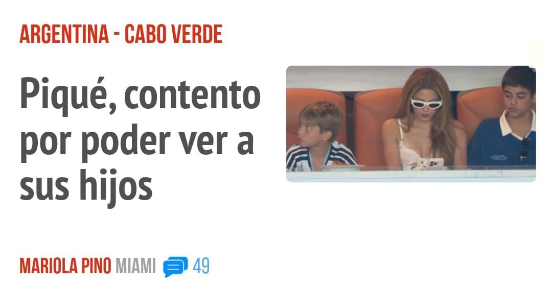 ARGENTINA - CABO VERDE. Piqué, contento por poder ver a sus hijos