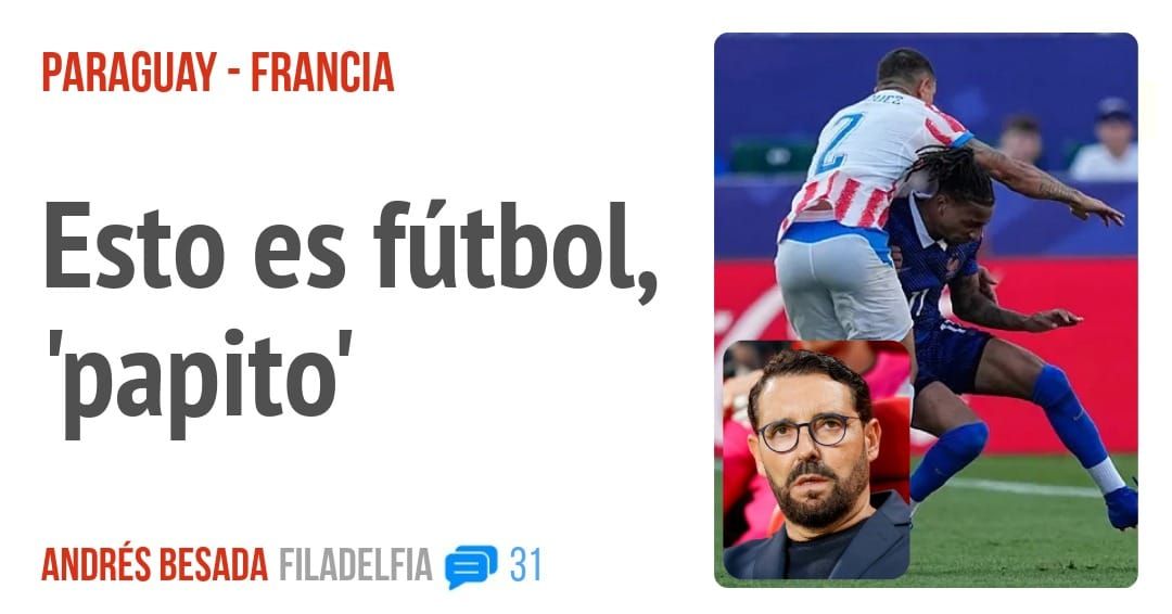 PARAGUAY - FRANCIA. Esto es fútbol, 'papito'