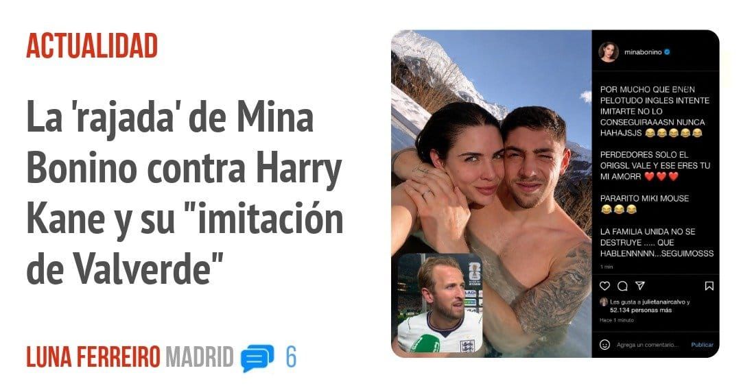 ACTUALIDAD. La 'rajada' de Mina Bonino contra Harry Kane y su "imitación de Valverde"