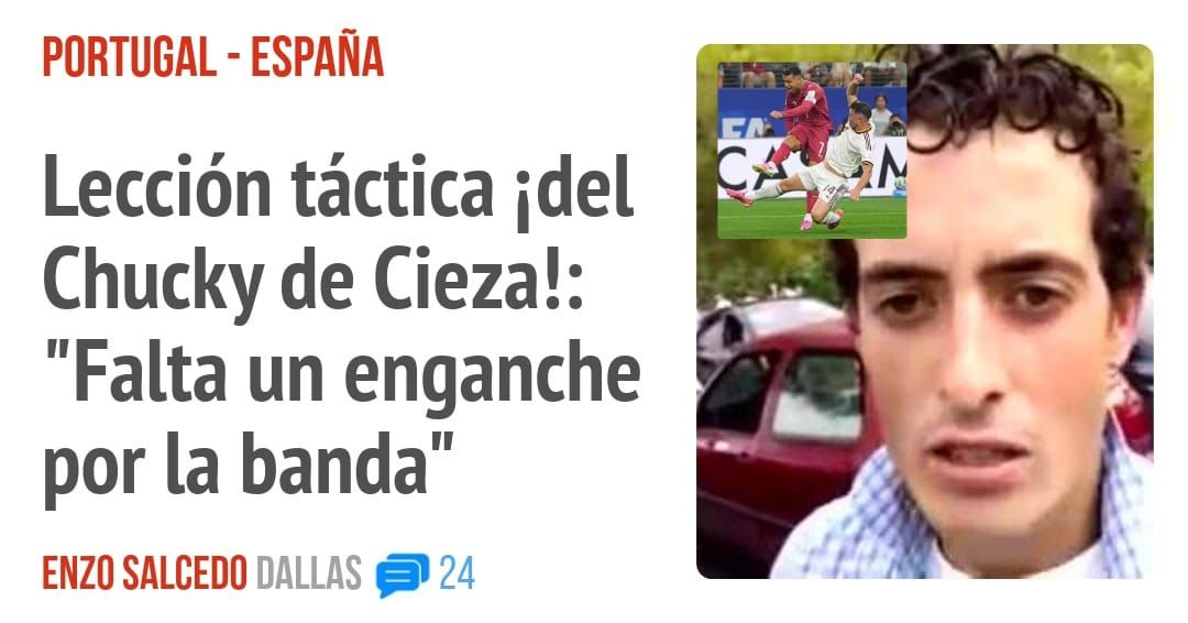 PORTUGAL - ESPAÑA. Lección táctica idel Chucky de Cieza!: "Falta un enganche por la banda"