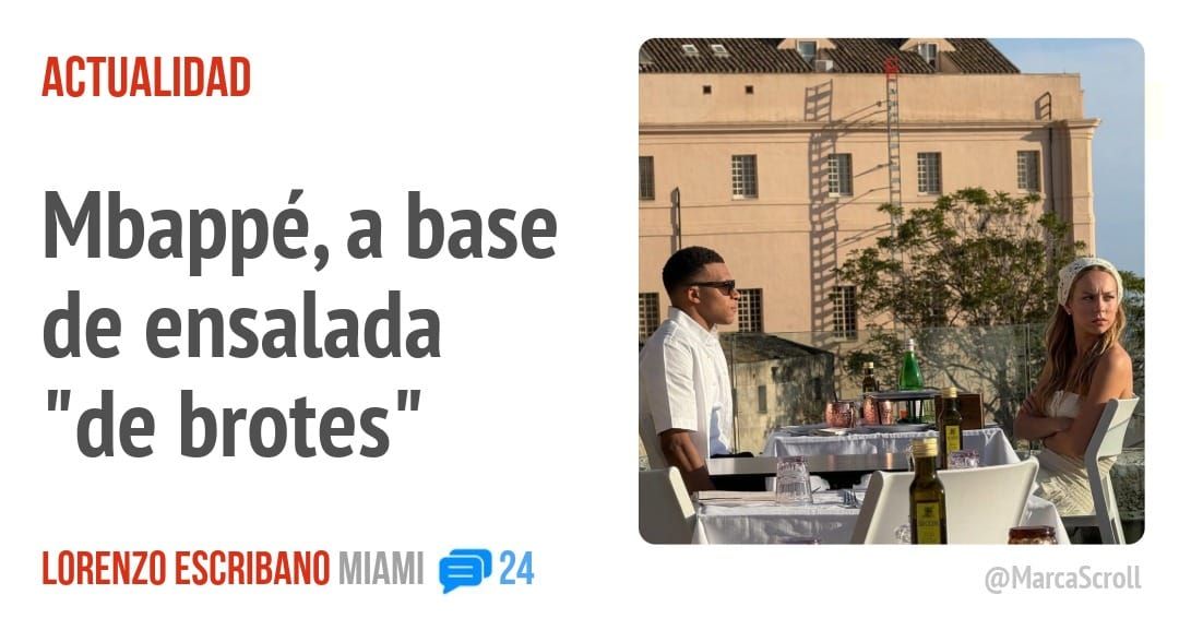 ACTUALIDAD. Mbappé, a base de ensalada "de brotes"
