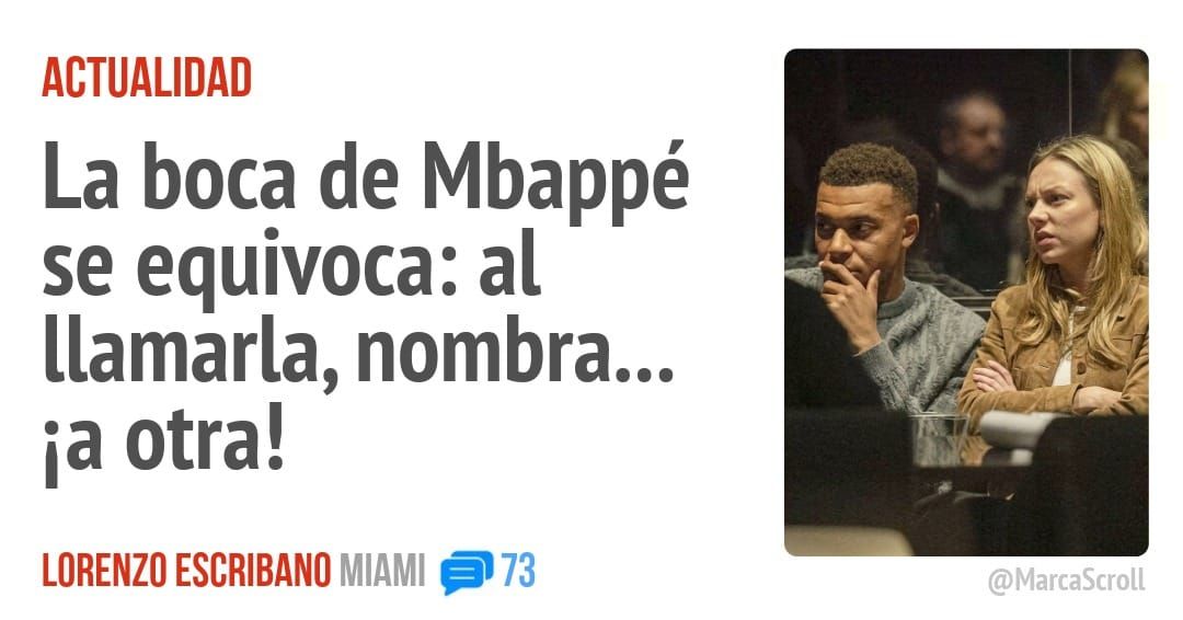 ACTUALIDAD. La boca de Mbappé se equivoca: al llamarla, nombra... ia otra!