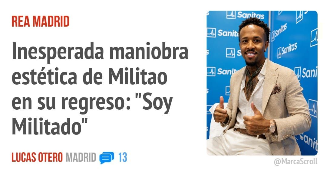 REA MADRID. Inesperada maniobra estética de Militao en su regreso: "Soy Militado"