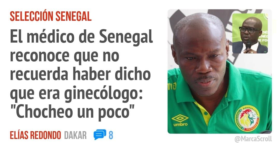SELECCIÓN SENEGAL. El médico de Senegal reconoce que no recuerda haber dicho que era ginecólogo: "Chocheo un poco"