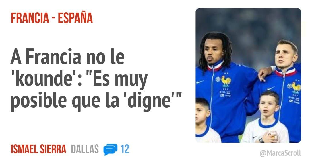 FRANCIA - ESPAÑA. A Francia no le 'kounde': "Es muy posible que la 'digne"'