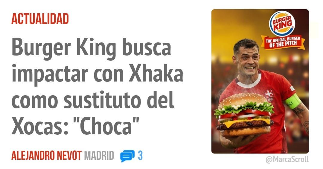 ACTUALIDAD. Burger King busca impactar con Xhaka como sustituto del Xocas: "Choca"