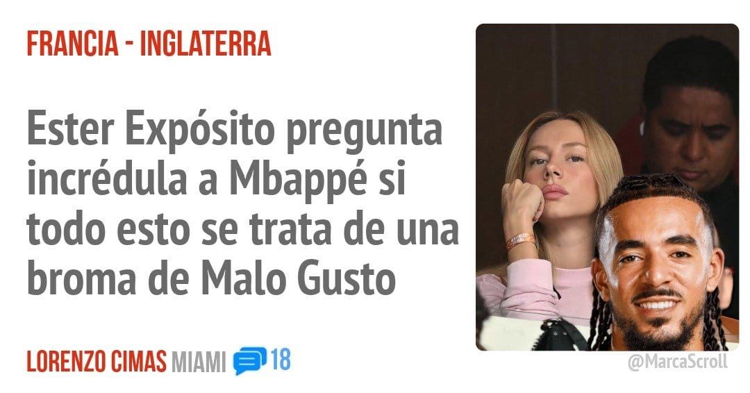 FRANCIA - INGLATERRA. Ester Expósito pregunta incrédula a Mbappé si todo esto se trata de una broma de Malo Gusto