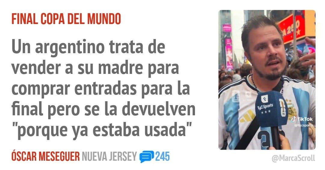 FINAL COPA DEL MUNDO. Un argentino trata de vender a su madre para comprar entradas para la final pero se la devuelven "porque ya estaba usada"