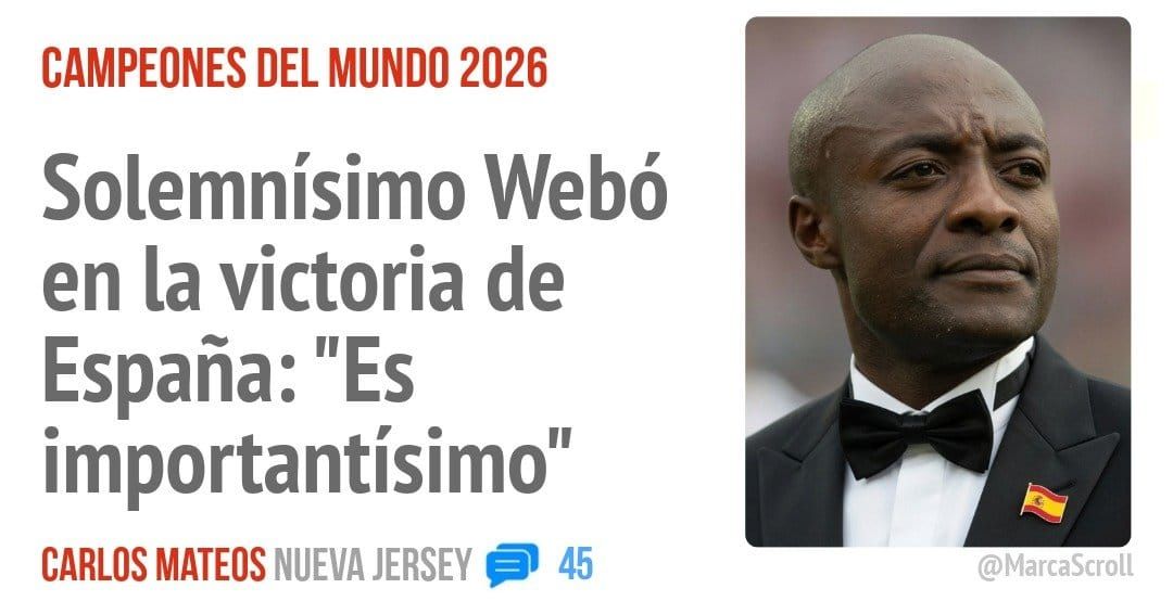 CAMPEONES DEL MUNDO 2026. Solemnísimo Webó en la victoria de España: "Es importantísimo"