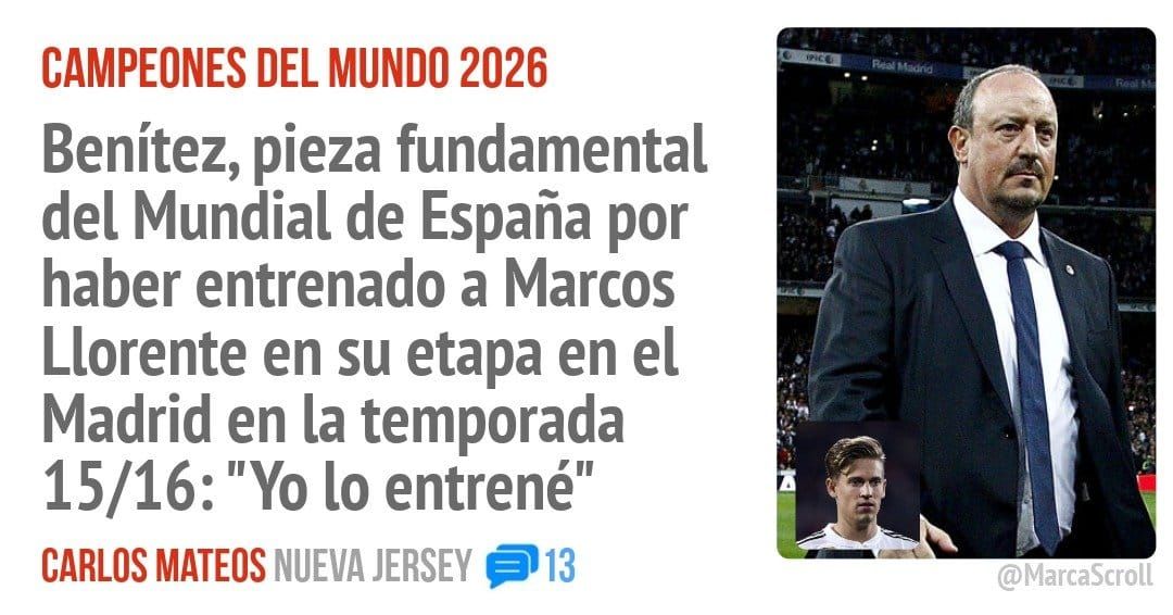 CAMPEONES DEL MUNDO 2026. Benítez, pieza fundamental del Mundial de España por haber entrenado a Marcos Llorente en su etapa en el Madrid en la temporada 15/16: "Yo 10 entrené"