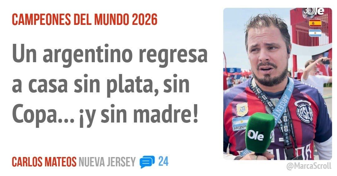 CAMPEONES DEL MUNDO 2026. Un argentino regresa a casa sin plata, sin Copa... iy sin madre!