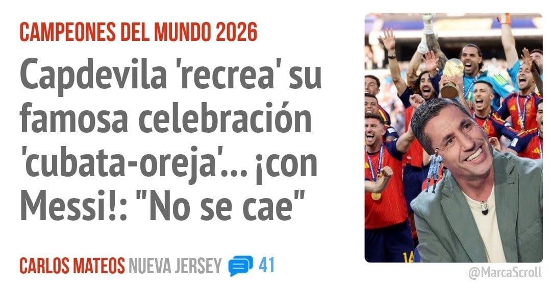 CAMPEONES DEL MUNDO 2026. Capdevila 'recrea' su famosa celebración 'cubata-oreja'... icon Messi!: "No se cae"