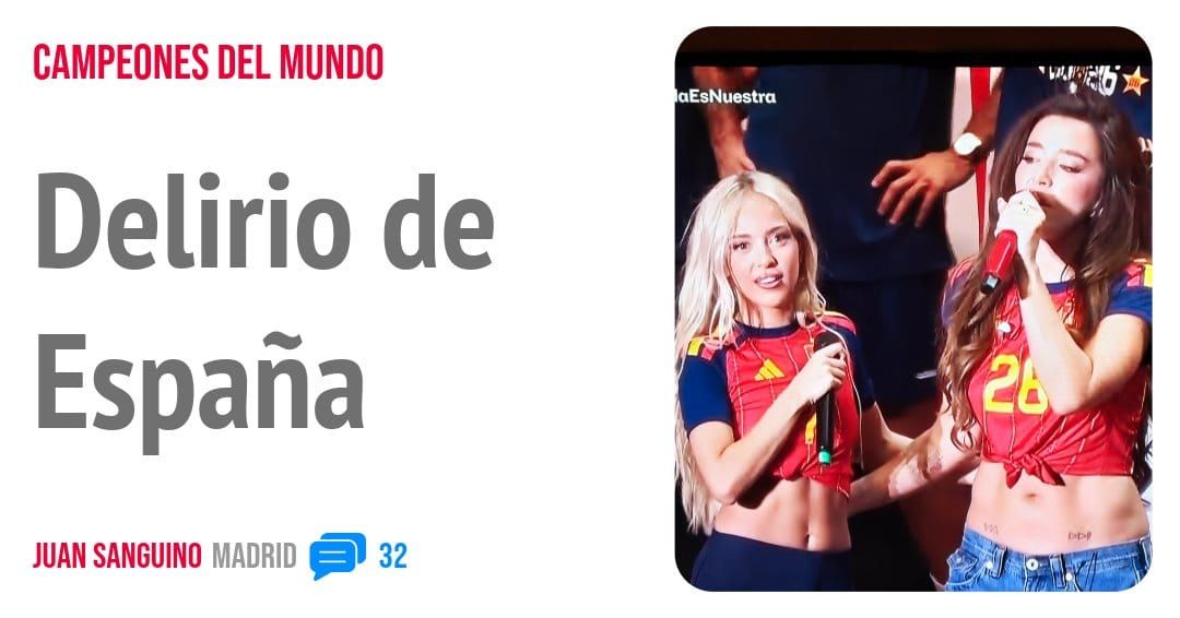 CAMPEONES DEL MUNDO. Delirio de España