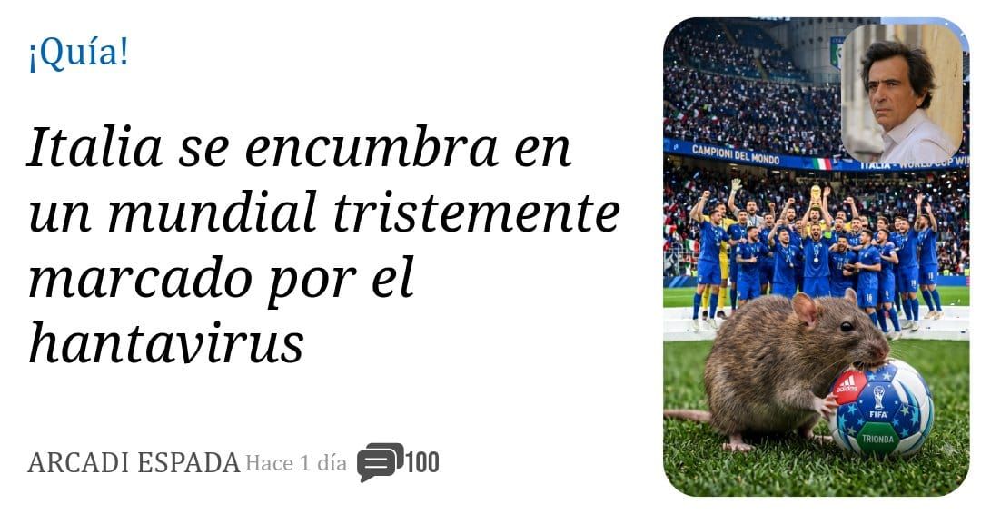 Quía!. Italia se encumbra en un mundial tristemente marcado por el hantavirus