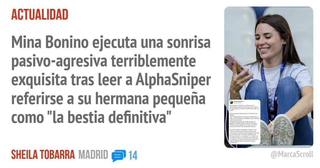ACTUALIDAD. Mina Bonino ejecuta una sonrisa pasivo-agresiva terriblemente exquisita tras leer a AlphaSniper referirse a su hermana pequeña como "la bestia definitiva"